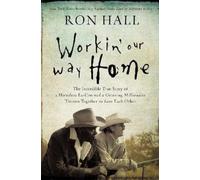 Ron Hall Workin' Our Way Home (Tascabile)