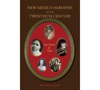Ron Hamm New Mexico Heroines of the Twentieth Century (Tascabile)