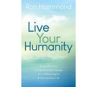 Ron Hammond Live Your Humanity (Tascabile)