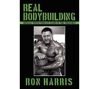 Ron Harris Real Bodybuilding (Tascabile)