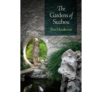 Ron Henderson The Gardens of Suzhou (Tascabile)