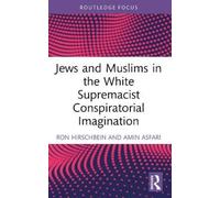 Ron Hirschbein Jews and Muslims in the White Supremacist Conspirato (Tascabile)