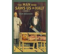 Ron Houchin The Man Who Saws Us in Half (Tascabile) Southern Messenger Poets