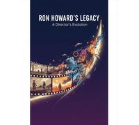 Ron Howard'S Legacy: A Director'S Evolution