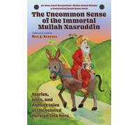 Ron J Suresha The Uncommon Sense of the Immortal Mullah Nasruddin (Tascabile)