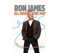 Ron James All Over the Map (Copertina rigida)