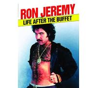 Ron Jeremy: La vita dopo il buffet