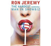 Ron Jeremy The Hardest (Working) Man in Showbiz (Tascabile)