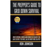 Ron Johnson The Prepper's Guide To Grid Down Survival (Tascabile)