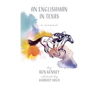 Ron Kenney An Englishman in Texas (Tascabile)