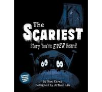 Ron Keres The Scariest Story You've Ever Heard (Copertina rigida)