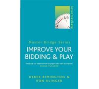 Ron Klinger Derek Rimington Improve Your Bidding and Play (Tascabile)