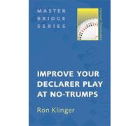 Ron Klinger Improve Your Declarer Play at No-Trumps (Tascabile) Master Bridge