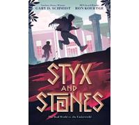 Ron Koertge Gary Schmidt Styx and Stones (Copertina rigida)