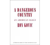 Ron Kovic A Dangerous Country (Copertina rigida)
