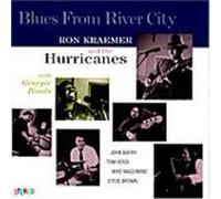 Ron Kraemer & the Hurricanes - Blues from River City