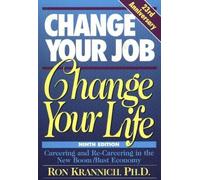 Ron Krannich Caryl Krannich Change Your Job, Change Your Life (Tascabile)