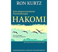 Ron Kurtz Halko HAKOMI - eine körperorientierte Psychotherapie: Die (Tascabile)