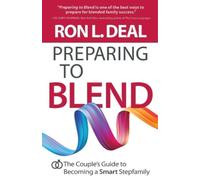 Ron L. Deal Preparing to Blend - The Couple`s Guide to Becoming a Sm (Tascabile)