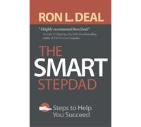 Ron L. Deal The Smart Stepdad - Steps to Help You Succeed (Tascabile)