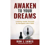 Ron L James Awaken to Your Dreams (Tascabile)