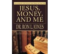 Ron L Jones Jesus, Money, and Me (Tascabile)