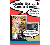 Ron Lackmann Ronald W La Comic Strips & Comic Books of Radio's Gold (Tascabile)