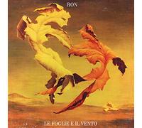 Ron - Le Foglie E Il Vento - Ron - Le Foglie E Il Vento