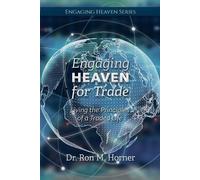 Ron M Horner Engaging Heaven for Trade (Tascabile)