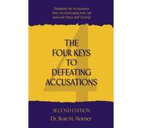 Ron M Horner The Four Keys to Defeating Accusations - Second Edition (Tascabile)