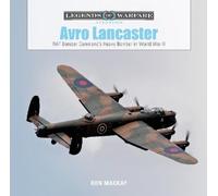 Ron Mackay Avro Lancaster (Copertina rigida) Legends of Warfare: Aviation