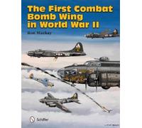 Ron Mackay The First Combat Bomb Wing in World War II (Copertina rigida)