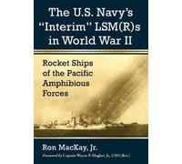 Ron MacKay The U.S. Navy's "Interim" LSM(R)s in World War II (Tascabile)
