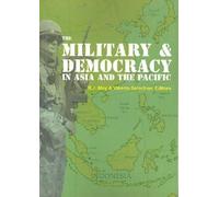 Ron May The Military and Democracy in Asia and the Pacific (Tascabile)