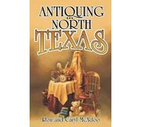 Ron McAdoo Caryl McAdoo Antiquing in North Texas (Tascabile)