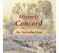 Ron McAdow Historic Concord; An Introduction (Tascabile)