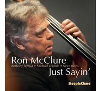Ron McClure Just Sayin' (CD) Album (Jewel Case)