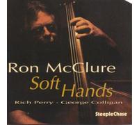 Ron McClure Soft Hands (CD) Album