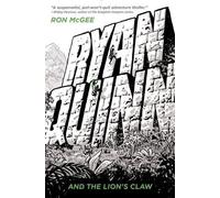 Ron McGee Ryan Quinn And The Lion's Claw (Copertina rigida) Ryan Quinn