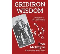 Ron McIntyre Gridiron Wisdom (Tascabile)