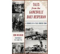 Ron Melugin Tales from the Gainesville Daily Hesperian: A Chronicle (Tascabile)