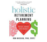 Ron Missun Holistic Retirement Planning (Tascabile)