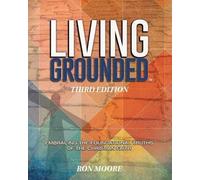 Ron Moore Living Grounded (Tascabile) Living Grounded