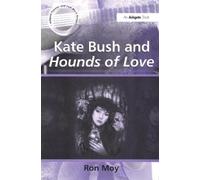 Ron Moy Kate Bush and Hounds of Love (Tascabile)