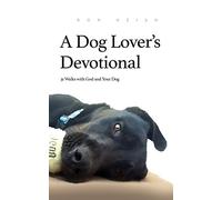 Ron Neish A Dog Lover's Devotional (Tascabile)