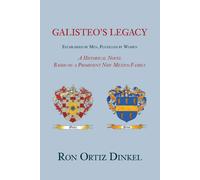 Ron Ortiz Dinke Galisteo's Legacy, Established by Men, Fulfilled by Women (Book)