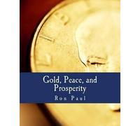 Ron Paul Gold, Peace, and Prosperity (Large Print Edition) (Tascabile)