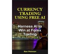 Ron Pekman Currency Trading Using Free AI (Tascabile) AI for Investors