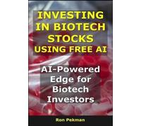 Ron Pekman Investing in Biotech Stocks Using Free AI (Tascabile)