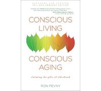 Ron Pevny Conscious Living, Conscious Aging (Tascabile)